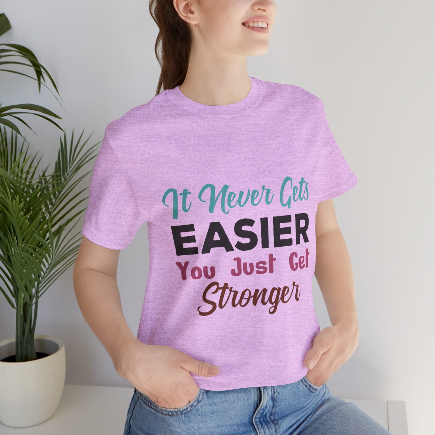 You Just Get Stronger