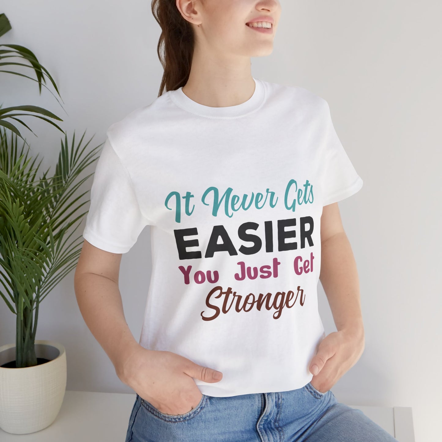 You Just Get Stronger