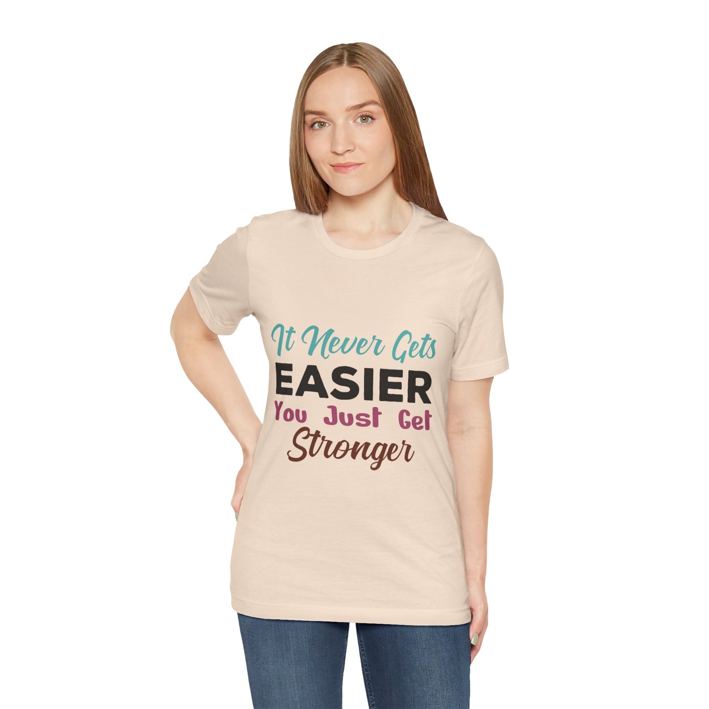 You Just Get Stronger