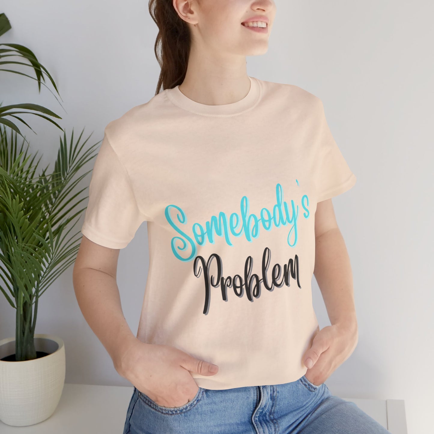 Somebody's Problem
