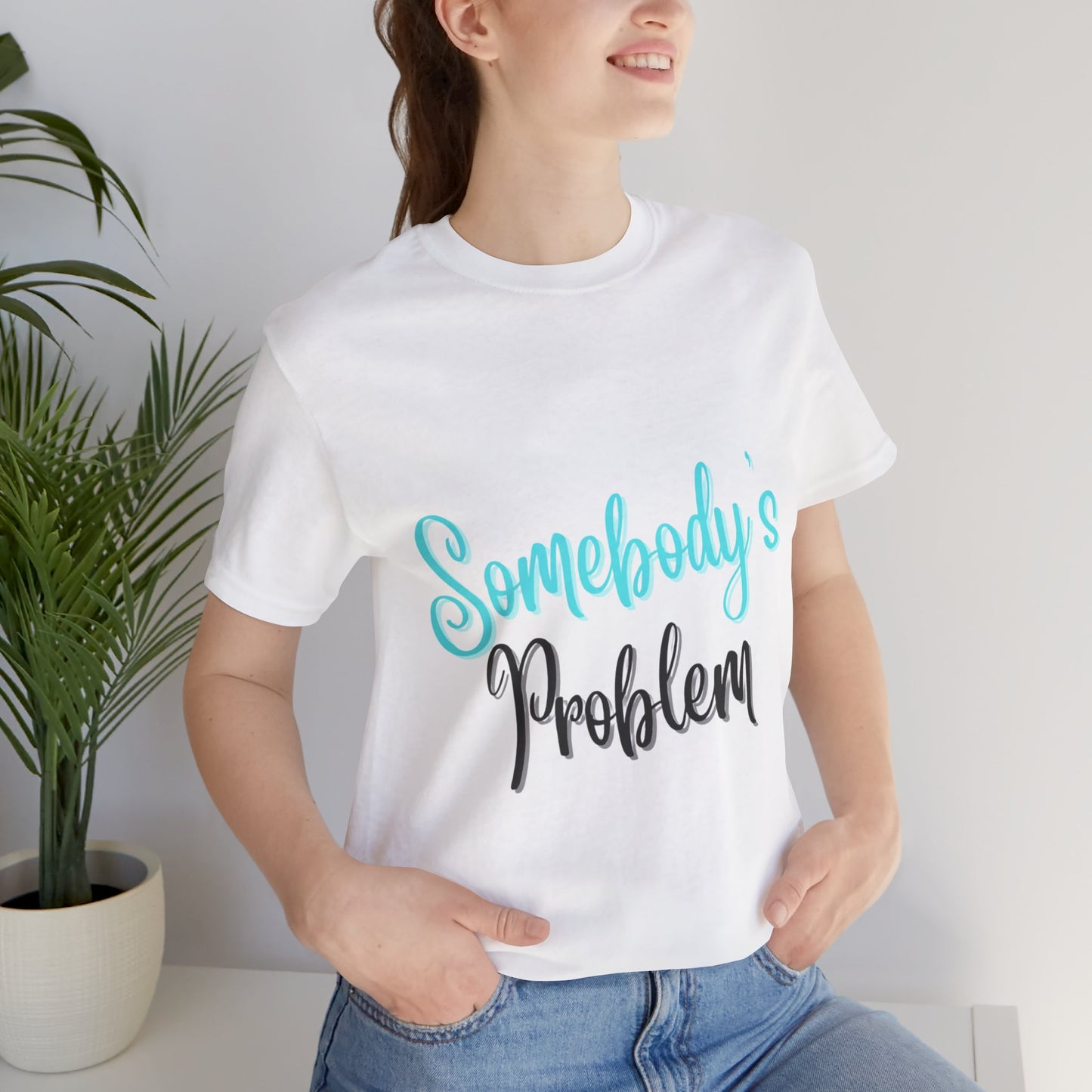 Somebody's Problem
