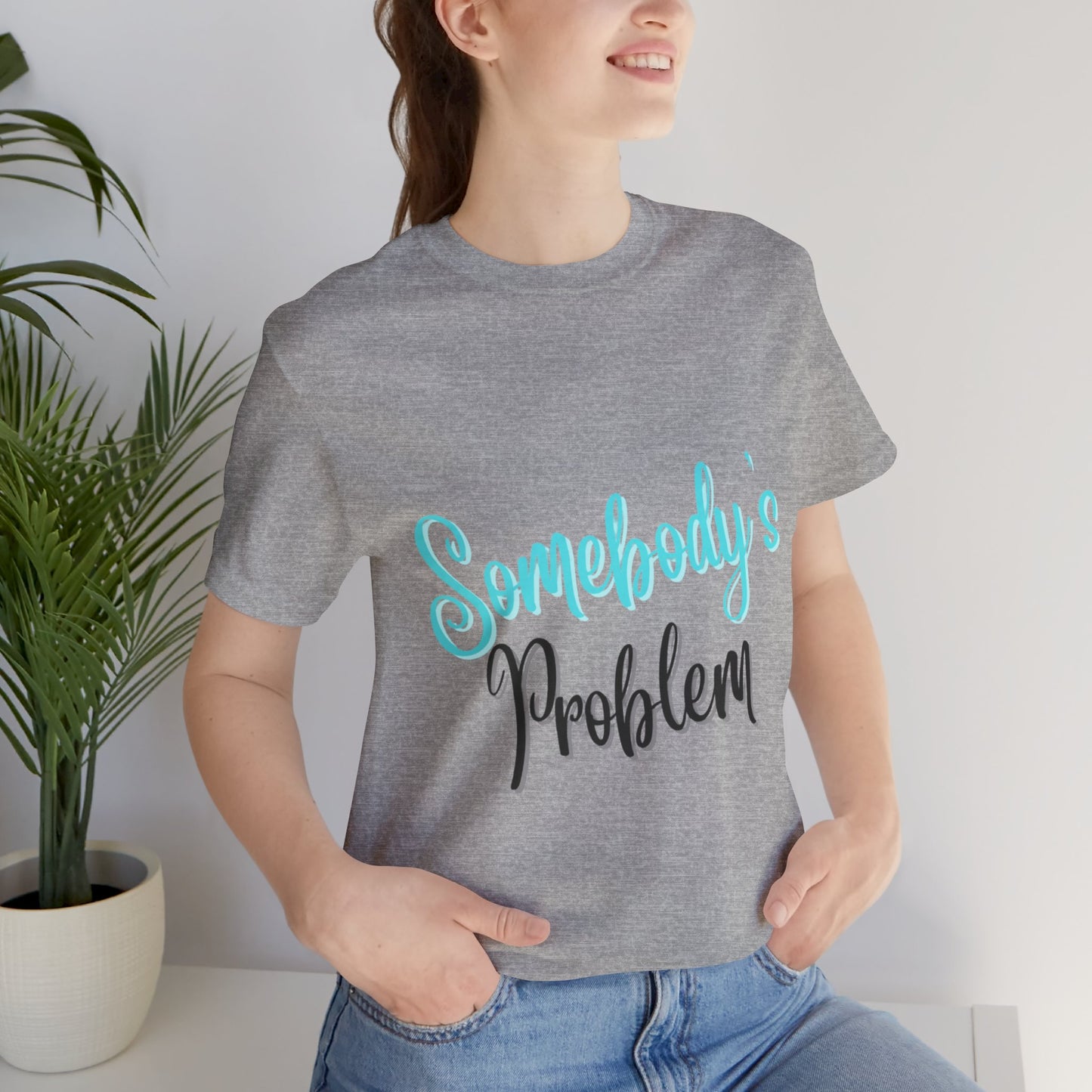 Somebody's Problem
