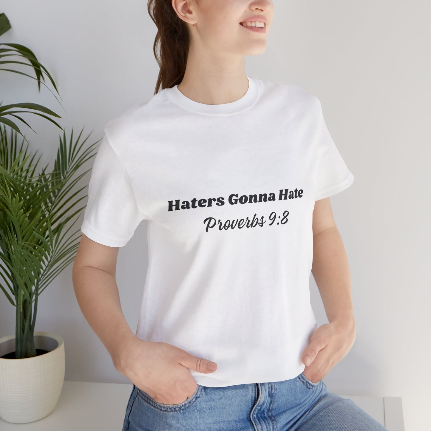 Haters Gonna Hate - Proverbs 9:8
