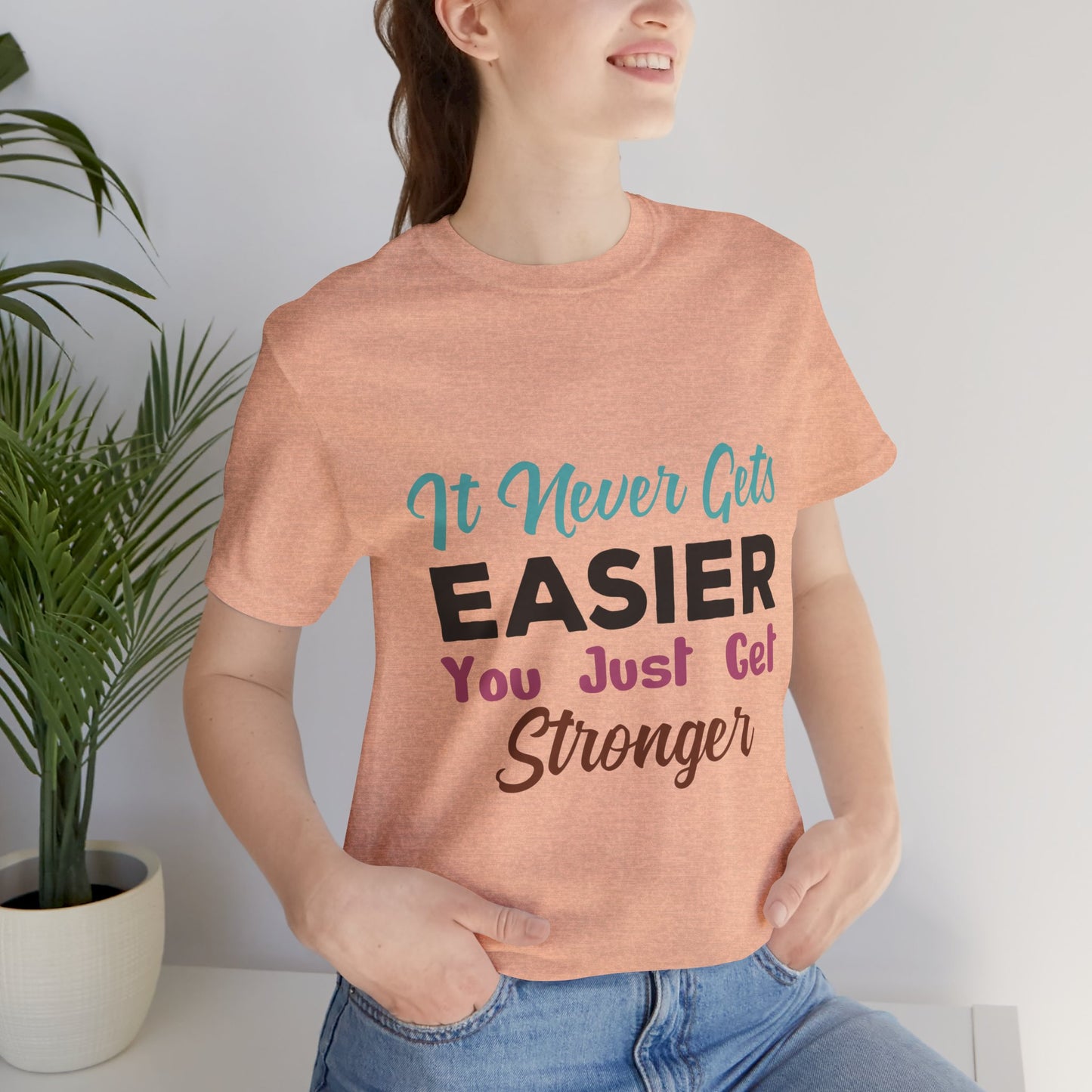You Just Get Stronger