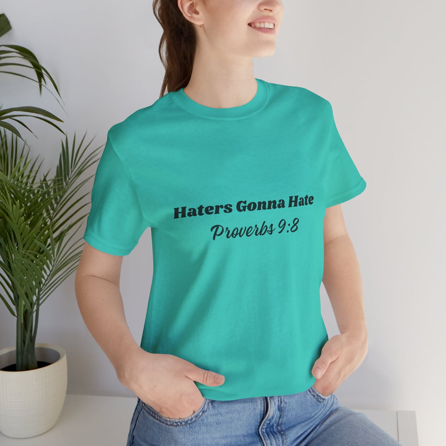 Haters Gonna Hate - Proverbs 9:8