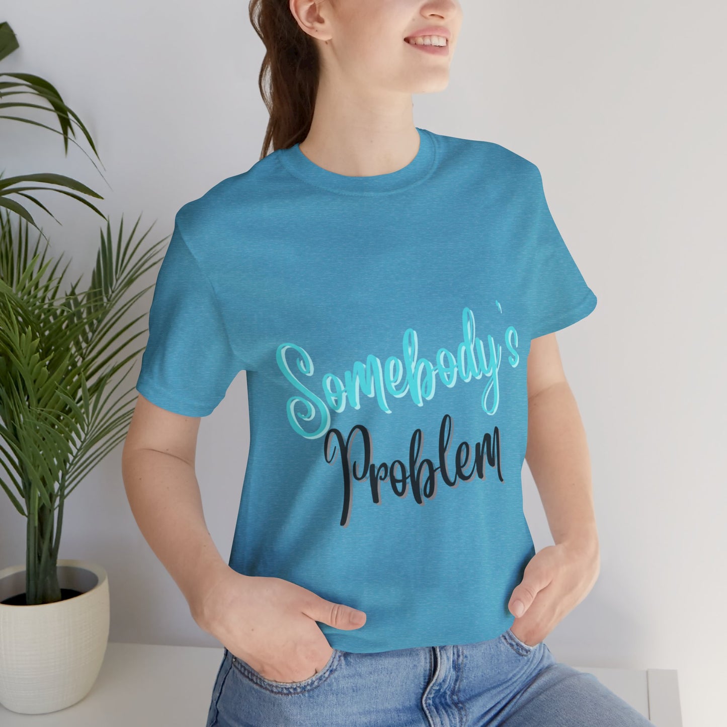 Somebody's Problem