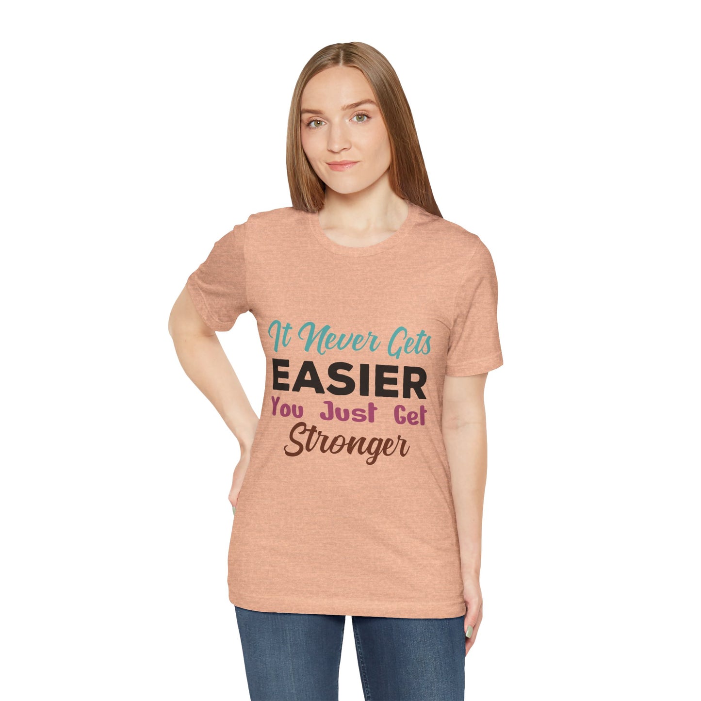You Just Get Stronger