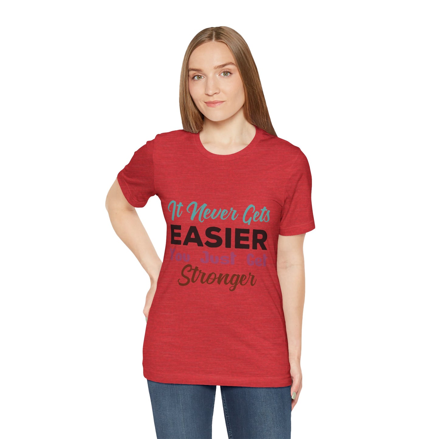 You Just Get Stronger