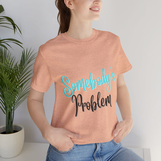 Somebody's Problem