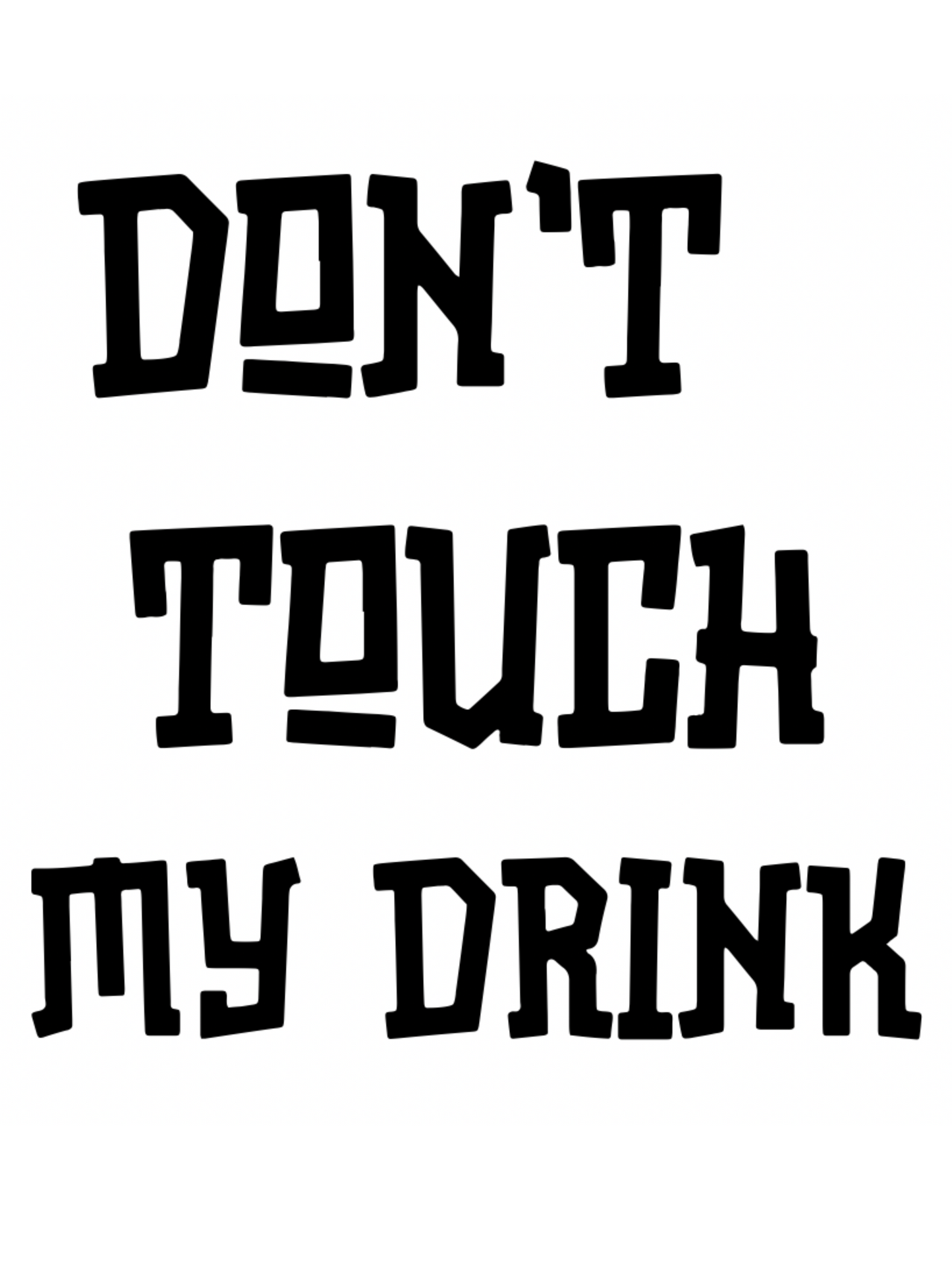 Don’t touch my drink - Wood Coaster